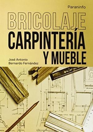 Bricolaje, carpintería y mueble. 