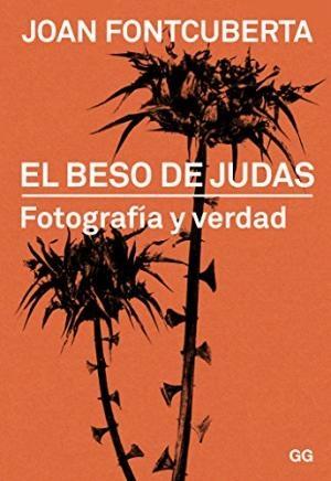 El beso de Judas. Fotografía y verdad. 