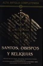 Santos, Obispos y reliquias