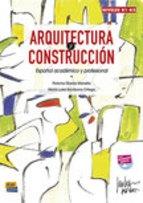 Arquitectura y construcción. Español académico y profesional. Niveles B1-B2