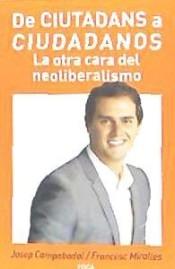 De ciutadans a ciudadanos. La otra cara del neoliberalismo