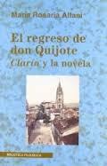 El regreso de don Quijote. Clarín y la novela. 