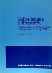 Sobre lengua y literatura en el pensamiento científico español de la segunda mitad del siglo  XVI "Las aportaciones de G. Pereira, J. Huarte de San Juan y F. Sánchez el Escéptico"