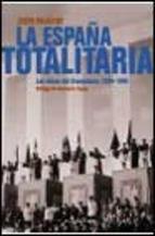 La España totalitaria. Las raíces del franquismo: 1939-1946