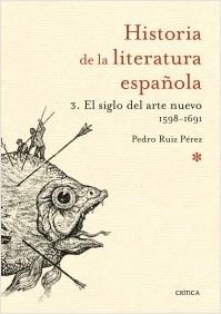 Historia de la literatura española. 3. El siglo del arte nuevo 1598-1691. 
