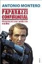 Paparazzi confidencial. Historias de una profesión maldita