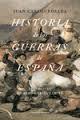 Historia de las guerras de España "De la conquista de Granada a la guerra de Irak".