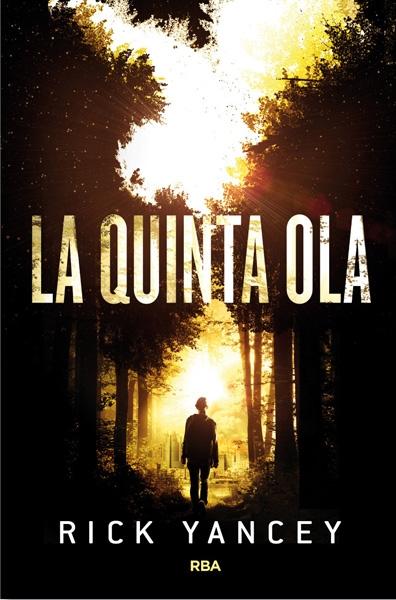 La quinta ola "(Trilogía La quinta ola - 1)"