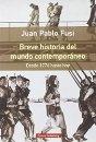 Breve historia del mundo contemporáneo. Desde 1776 hasta hoy.