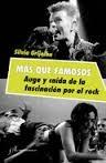 Más que famosos "Auge y caída de la fascinación por el rock"