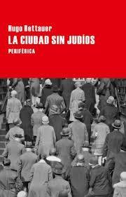 La ciudad sin judíos "Novela de pasado mañana". 