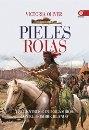 Pieles Rojas.