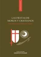 Las fiestas de moros y cristianos. 