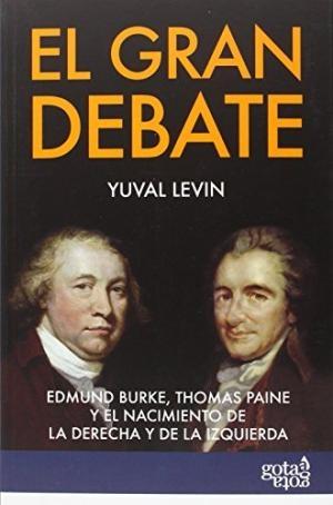 El gran debate "Edmund Burke, Thomas Paine y el nacimiento de la derecha y de la izquierda"
