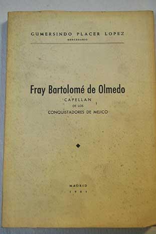 Fray Bartolomé de Olmedo, capellán de los conquistadores de Méjico