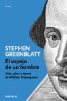 El espejo de un hombre. Vida, obra y época de William Shakespeare.