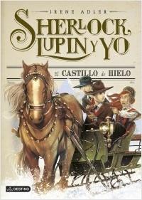 Sherlock, Lupin y yo - 5: El castillo de hielo