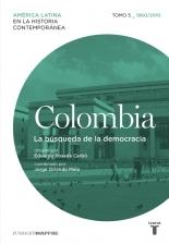 Colombia. 5: 1960 / 2010. La búsqueda de la democracia.
