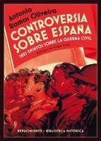 Controversia sobre España "Tres ensayos sobre la guerra civil". 