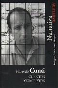 Cuentos completos "(Haroldo Conti)". 