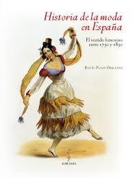 Historia de la moda en España. El vestido femenino entre 1750 y 1850