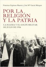 Por la religión y la patria "La iglesia y el golpe militar de julio de 1936".