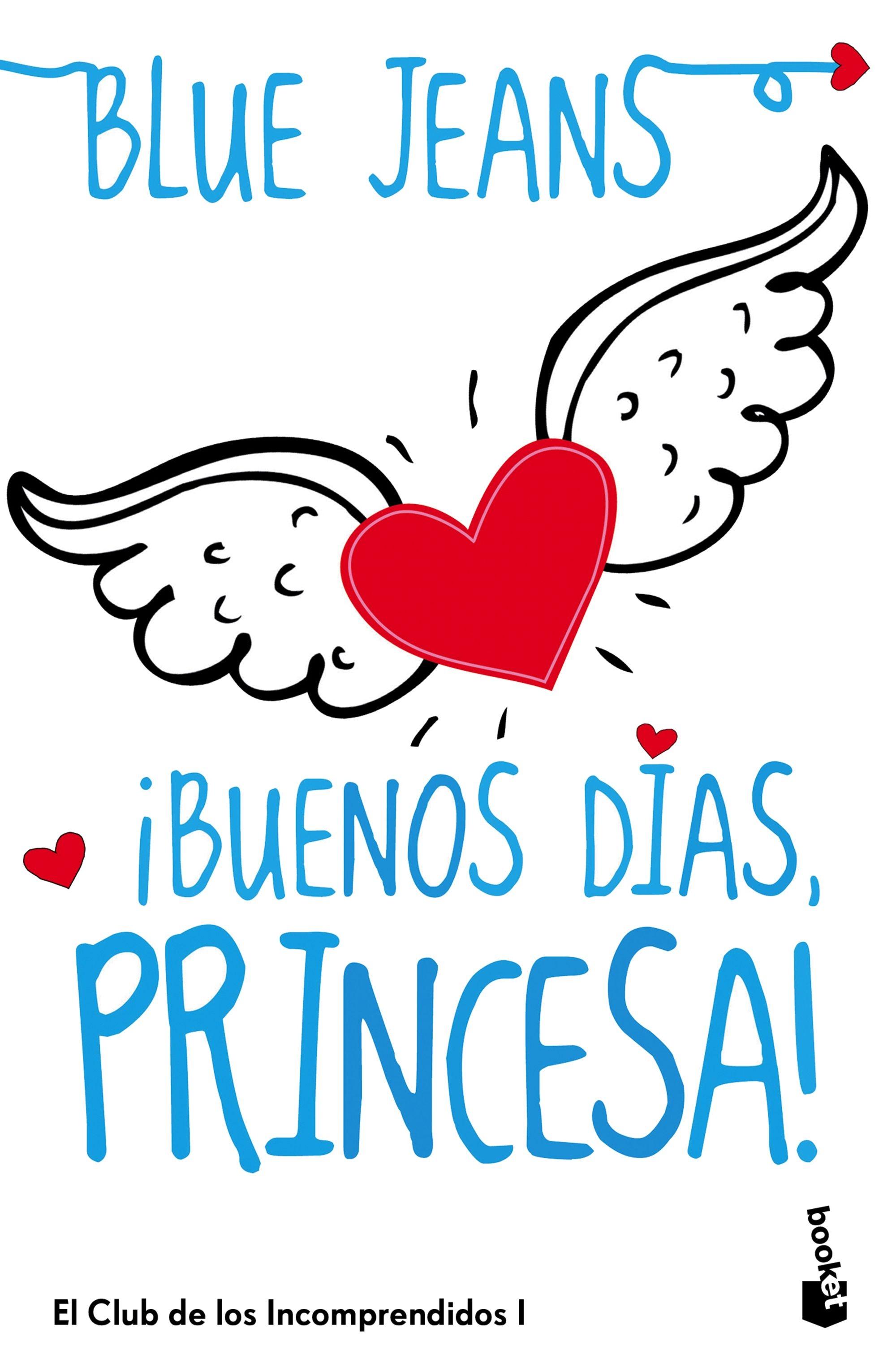 ¡Buenos días, princesa! "(El Club de los Incomprendidos - 1)"