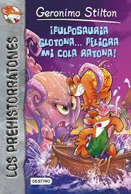 ¡ Pulposauria glotona..peligra mi cola ratona !. 