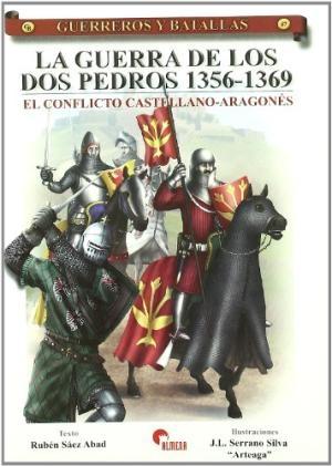 La guerra de los dos Pedros 1356-1369. El conflicto castellano-aragonés.