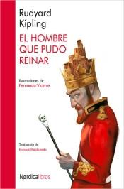 El hombre que pudo reinar. 