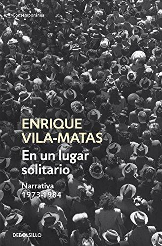 En un lugar solitario "Narrativa 1973-1984"