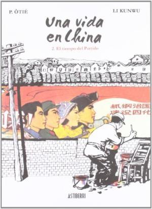 Una vida en China - 2 "El tiempo del Partido"