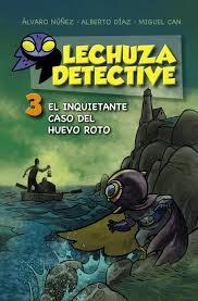 Lechuza Detective - 3: El inquietante caso del huevo roto