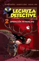 Lechuza Detective - 2: Operación petroglifo