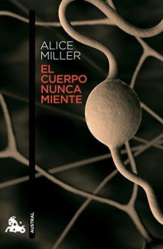 El cuerpo nunca miente.