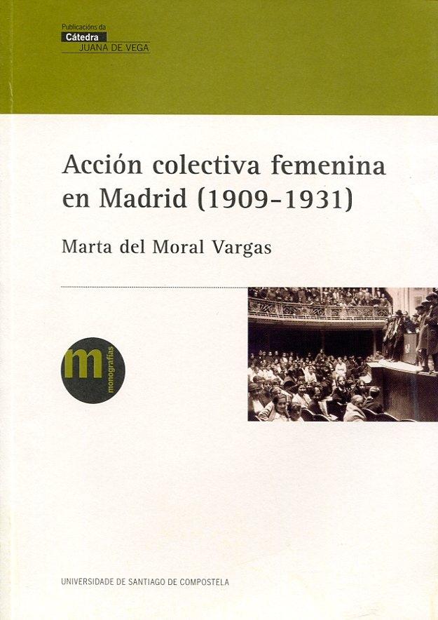 Acción colectiva femenina en Madrid (1909-1931). 