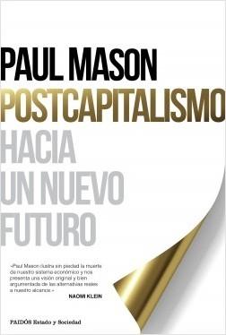 Postcapitalismo "Hacia un nuevo futuro". 