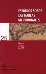 Estudios sobre las hablas meridionales. 