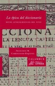La épica del diccionario "Hitos lexicográficos del XVIII"