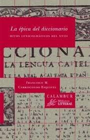 La épica del diccionario "Hitos lexicográficos del XVIII"