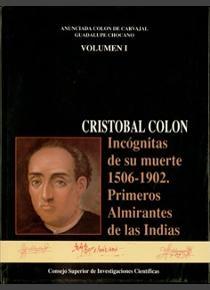 Cristóbal Colón: incógnitas de su muerte 1506-1902: primeros Almirantes de las Indias (2 vols.). 