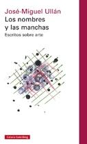 Los nombres y las manchas. Escritos sobre arte