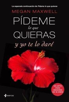Pídeme lo que quieras y yo te lo daré "(Trilogía <Pídeme lo que quieras> - II)"