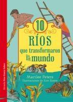 Diez ríos que transformaron el mundo