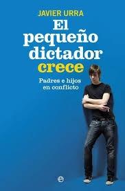 El pequeño dictador crece "Padres e hijos en conflicto". 