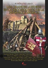 Los grandes asedios en la Reconquista de la Península Ibérica