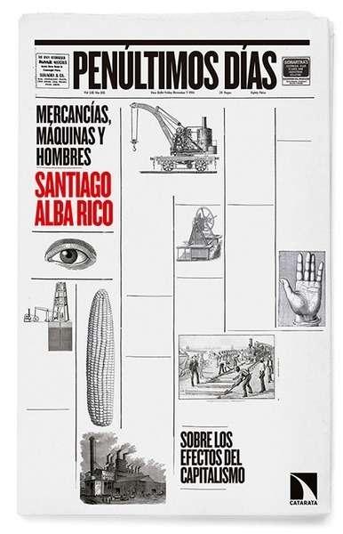 Penúltimos días "Mercancias, máquinas y hombres".