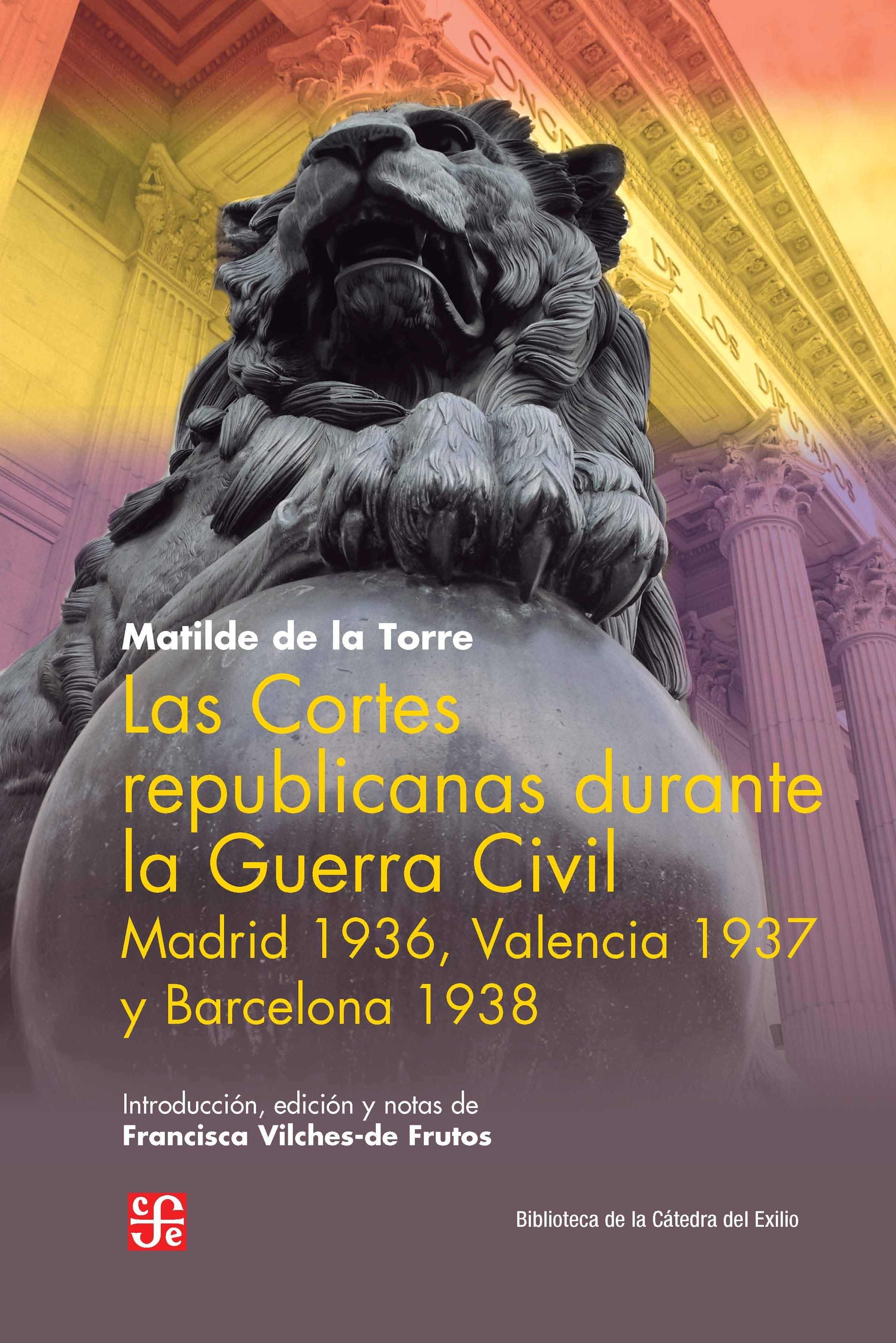 Las Cortes Republicanas durante la Guerra Civil. 