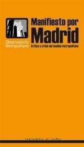 Manifiesto por Madrid. Crítica y crisis del modelo metropolitano