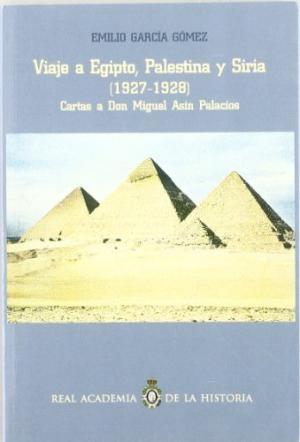 Viaje a Egipto, Palestina y Siria (1927-1928) "Cartas a Don Miguel Asín Palacios". 